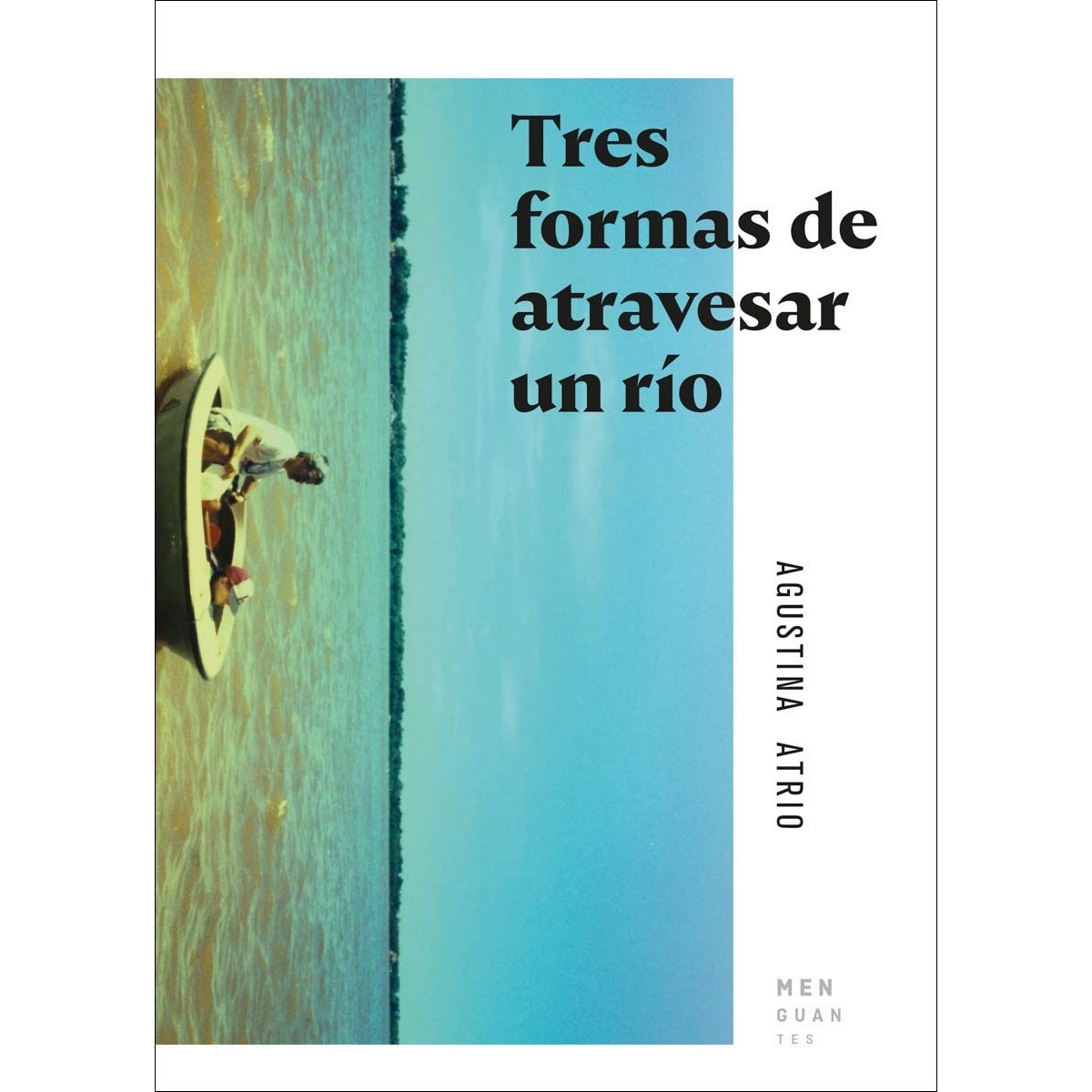Imagen 0 de Tres formas de atravesar un río (Bolsillo) (Tapa blanda)