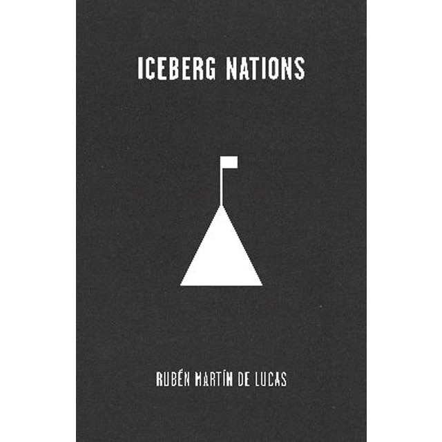 Imagen 0 de Iceberg Nations: Reflexiones sobre la naturaleza del concepto nación  (Tapa blanda)