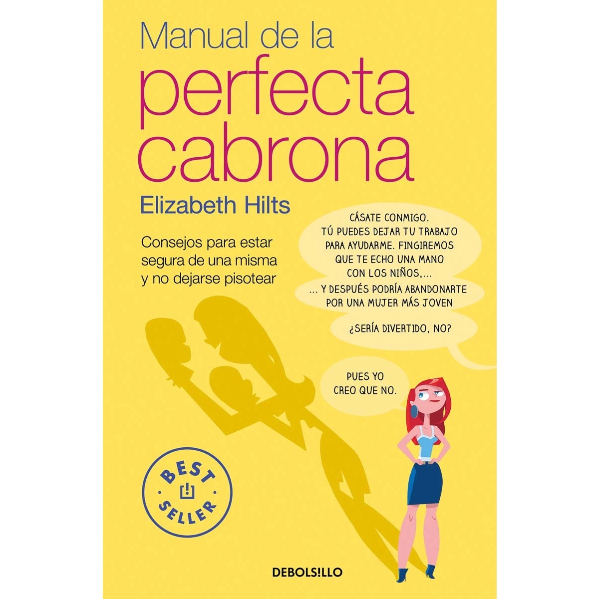Imagen 0 de Manual de la Perfecta Cabrona: Consejos para estar segura de una misma y no dejarse pisotear  (Bolsillo) (Tapa blanda)