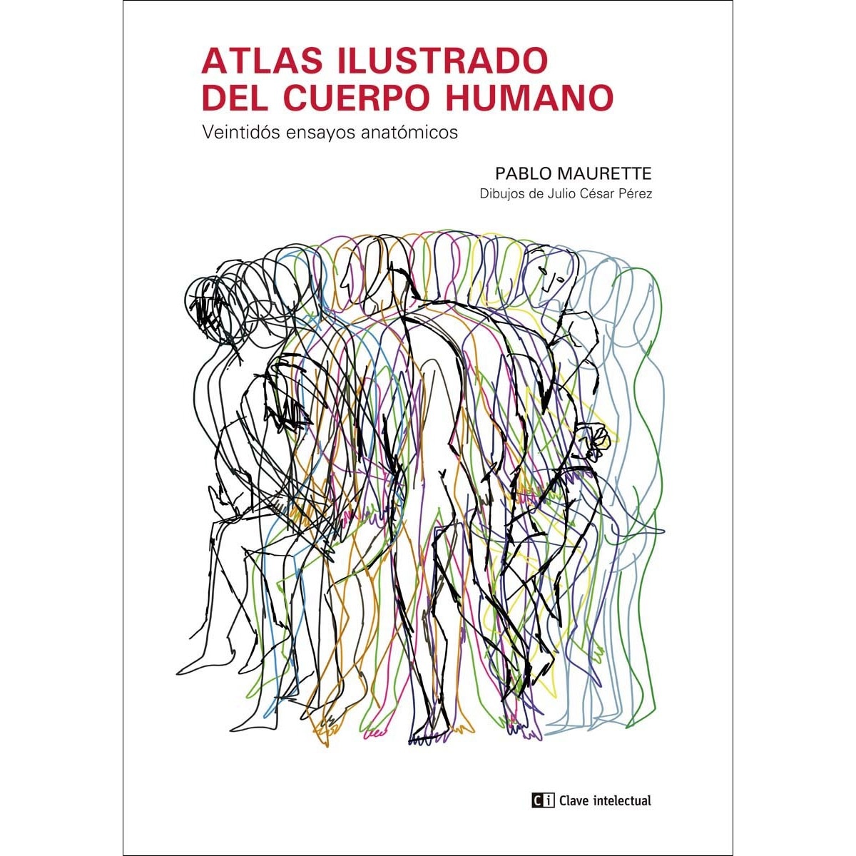 Imagem 0 de Atlas ilustrado del cuerpo humano: Veintidós ensayos anatómicos (Capa dura)