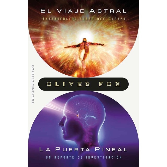 Imagen 0 de El viaje astral / La puerta pineal: Experiencias fuera del cuerpo / Un registro de investigación  (Tapa blanda con solapas)