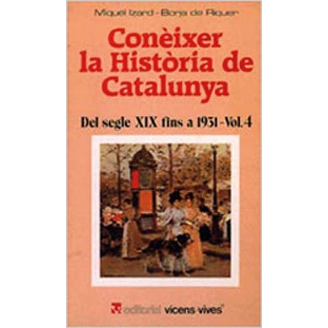 Vol. 4. Del segle XIX fins a 1931 (Capa mole) 1