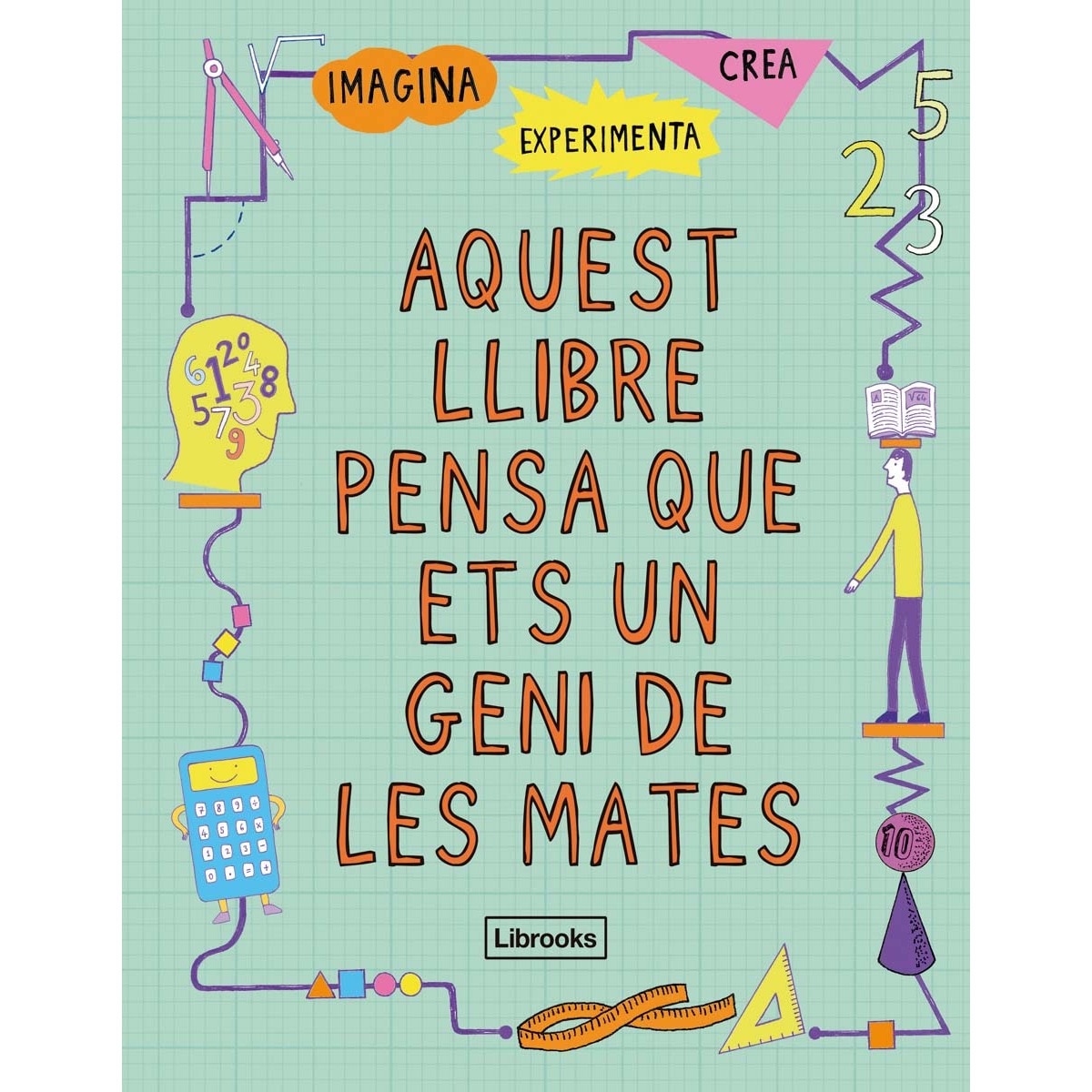 Aquest Llibre Pensa Que Ets Un Geni De Les Mates 1