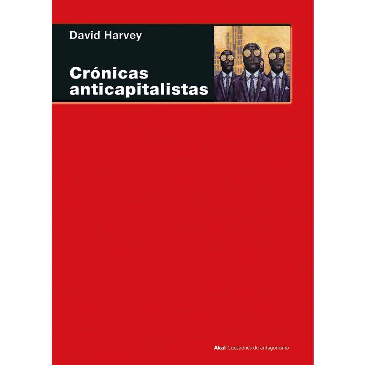 Crónicas anticapitalistas (Capa mole com abas) 1