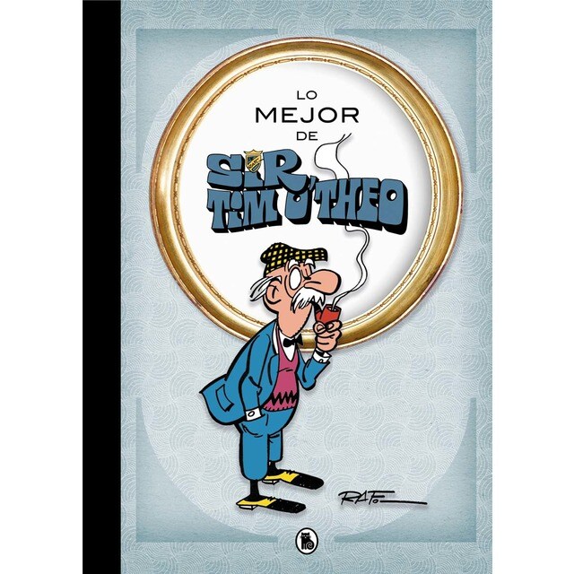 Imagem 0 de Lo mejor de Sir Tim O'theo (Lo mejor de...): Todas las aventuras largas (Capa dura)