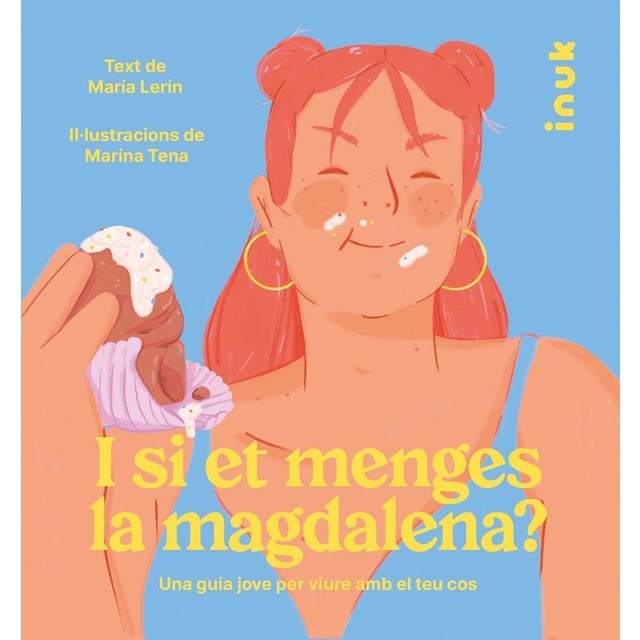 Imagem 0 de I si et menges la magdalena?: Una guia jove per viure amb el teu cos