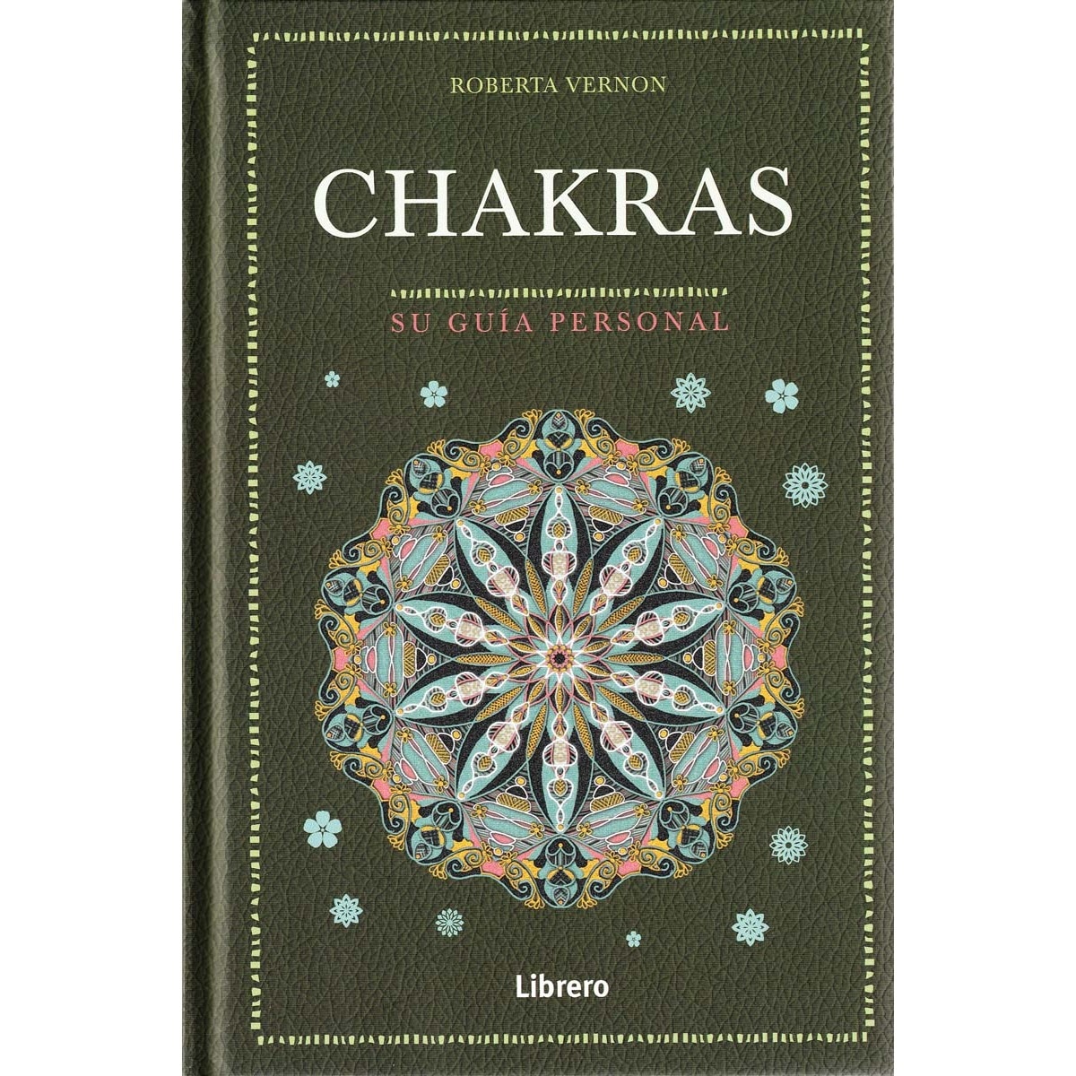CHAKRAS: SU GUIA PERSONAL 1