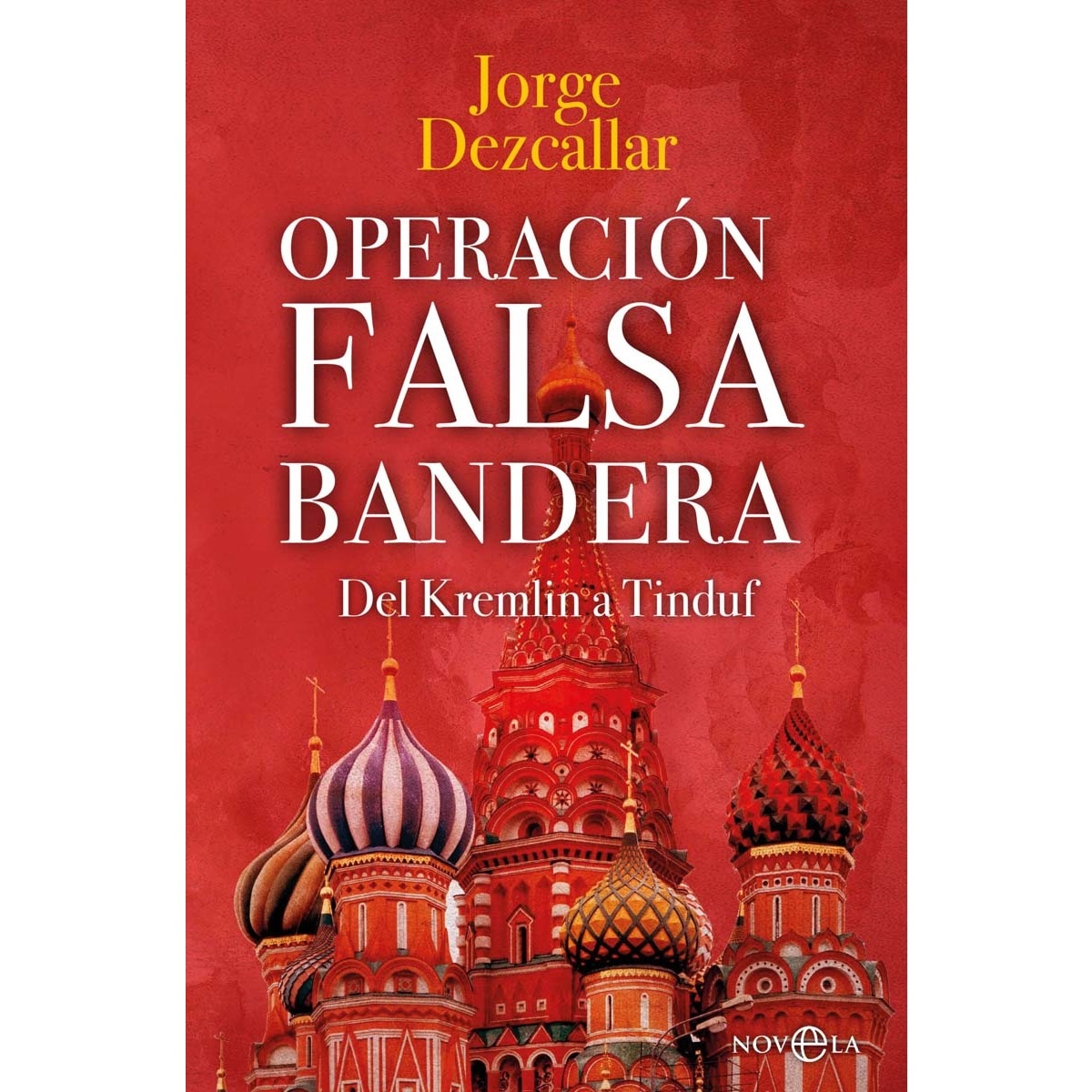 Operación Falsa Bandera: Del Kremlin a Tinduf (Capa mole com abas) 1
