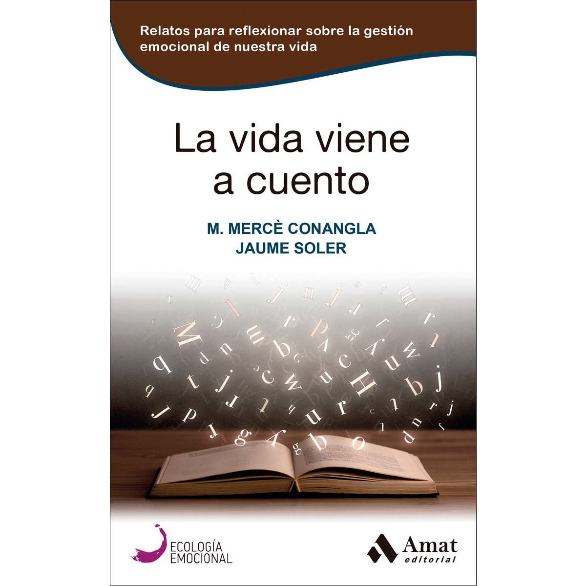 Imagem 0 de La vida viene a cuento: Relatos para reflexionar sobre la gestión emocional de nuestra vida (Capa mole)
