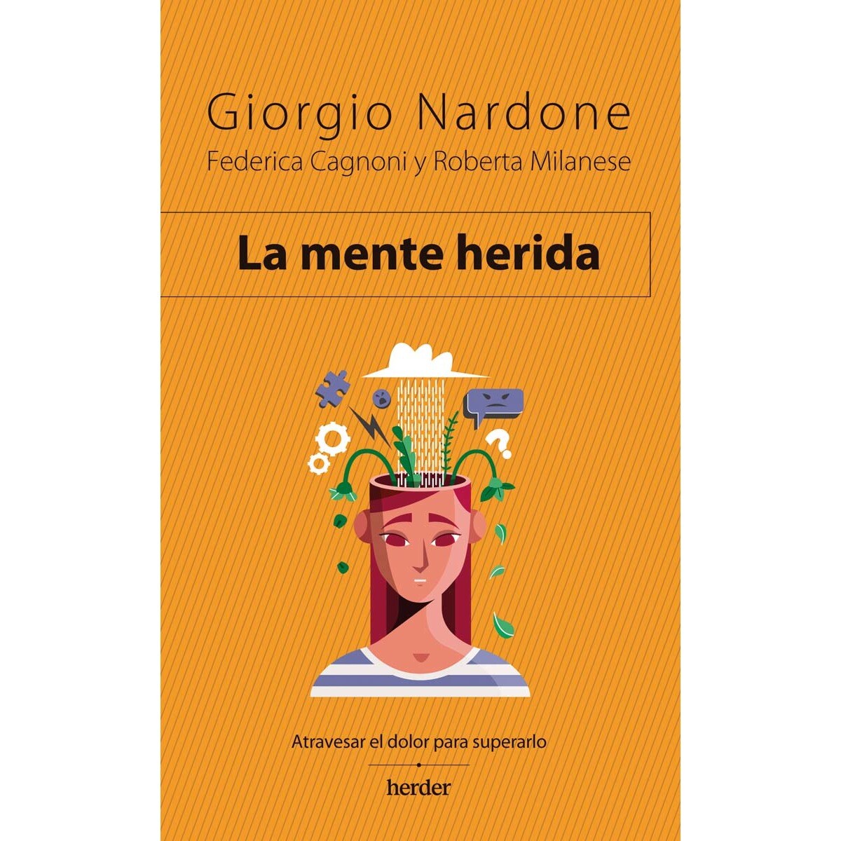 La mente herida: Atravesar el dolor para superarlo (Capa mole com abas) 1