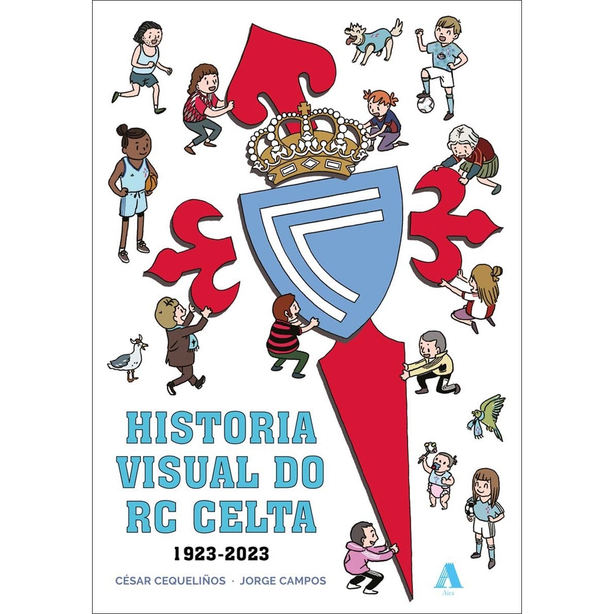 Imagem 0 de Historia visual do RC Celta (1923-2023) (Capa dura)