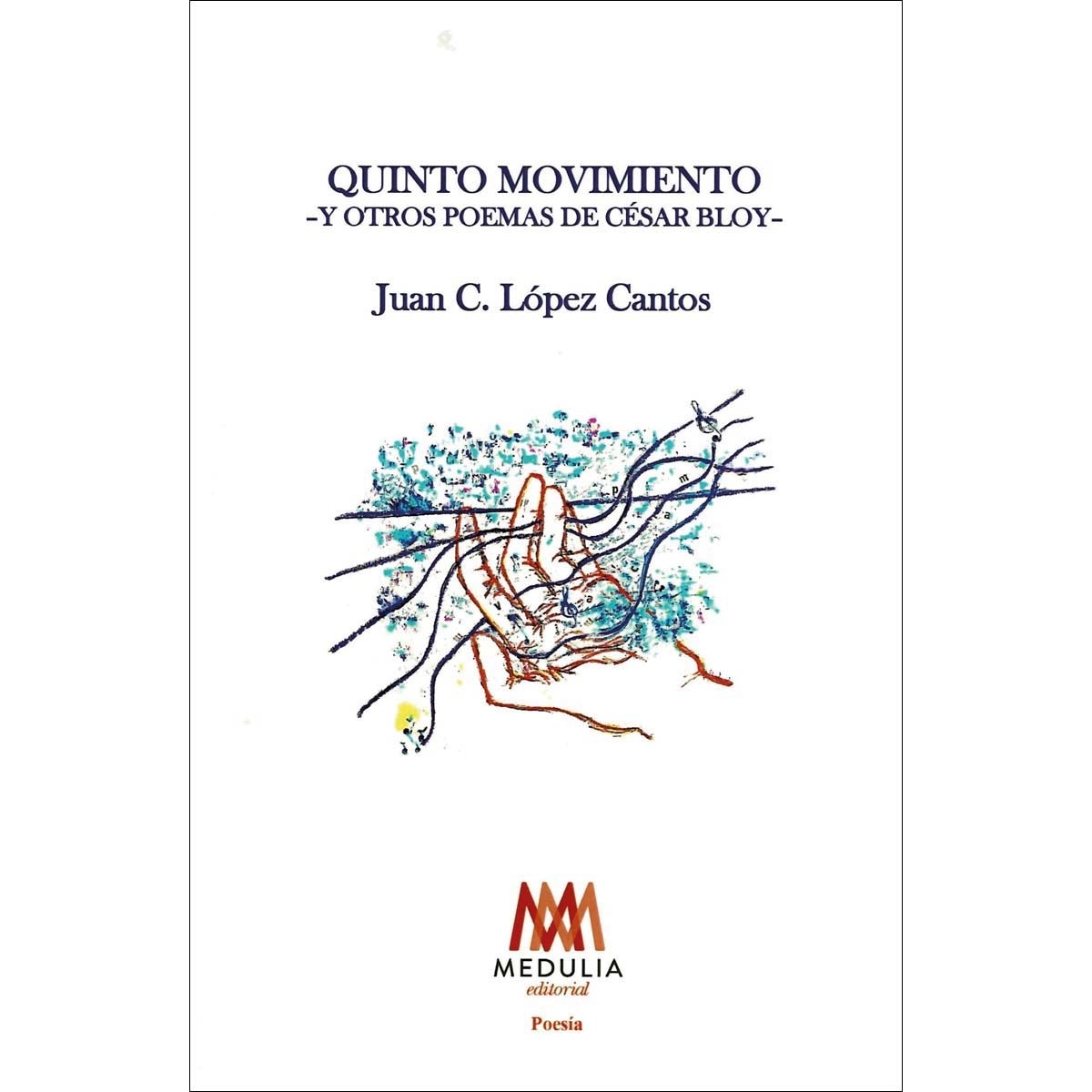 QUINTO MOVIMIENTO: Y OTROS POEMAS DE CÉSAR BLOY (Capa mole com abas) 1