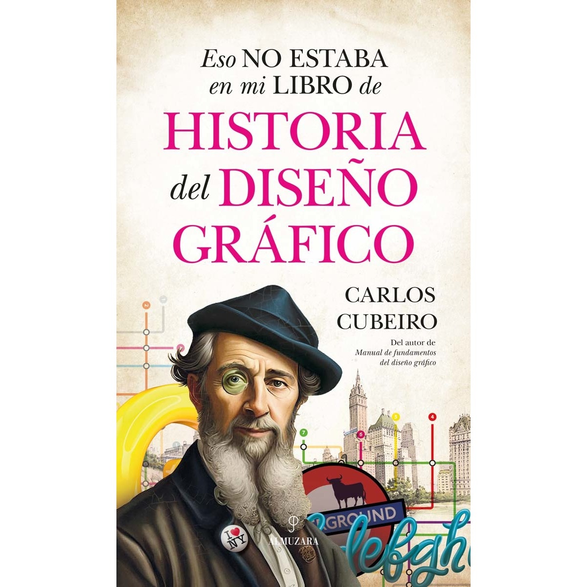 Imagem 0 de Eso no estaba en mi libro de Historia del Diseño Gráfico (Capa mole)
