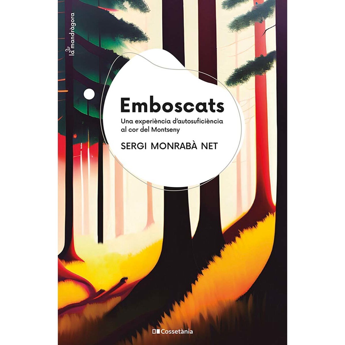 Emboscats: Una experiència d'autosuficiència al cor del Montseny (Capa mole) 1