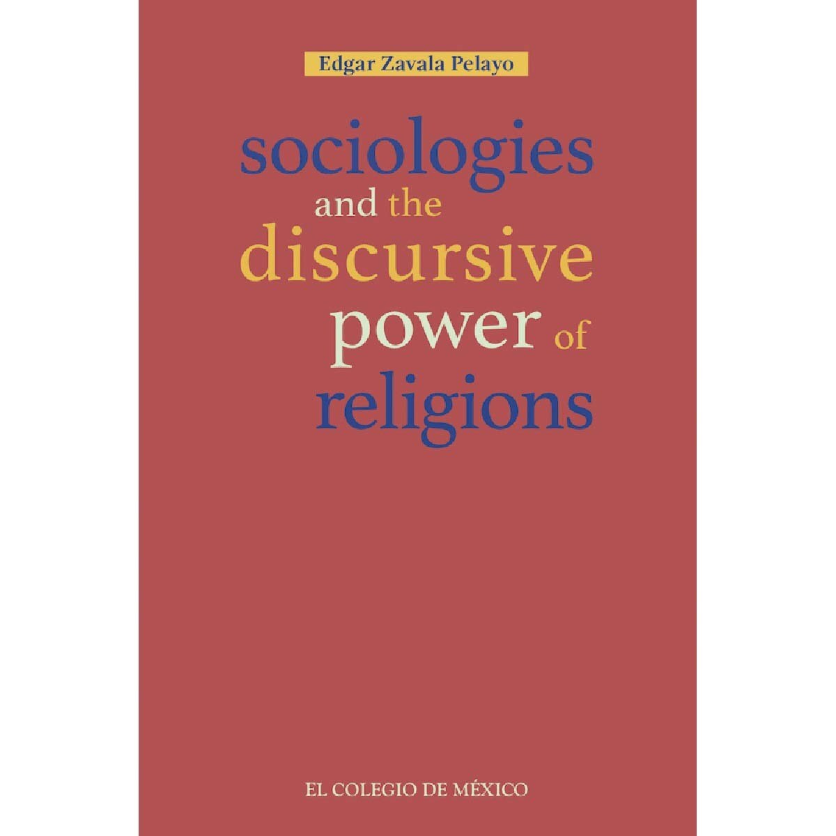 Sociologies and the discursive power ofreligions 1