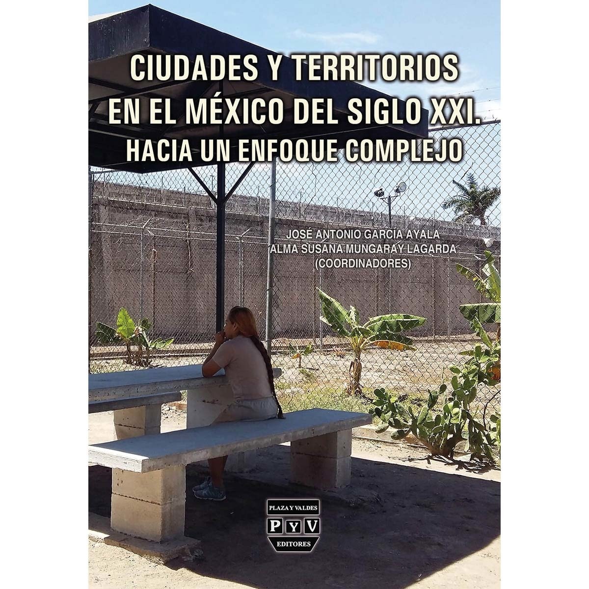 Imagem 0 de Ciudades y territorios en el mexico delsiglo xxi