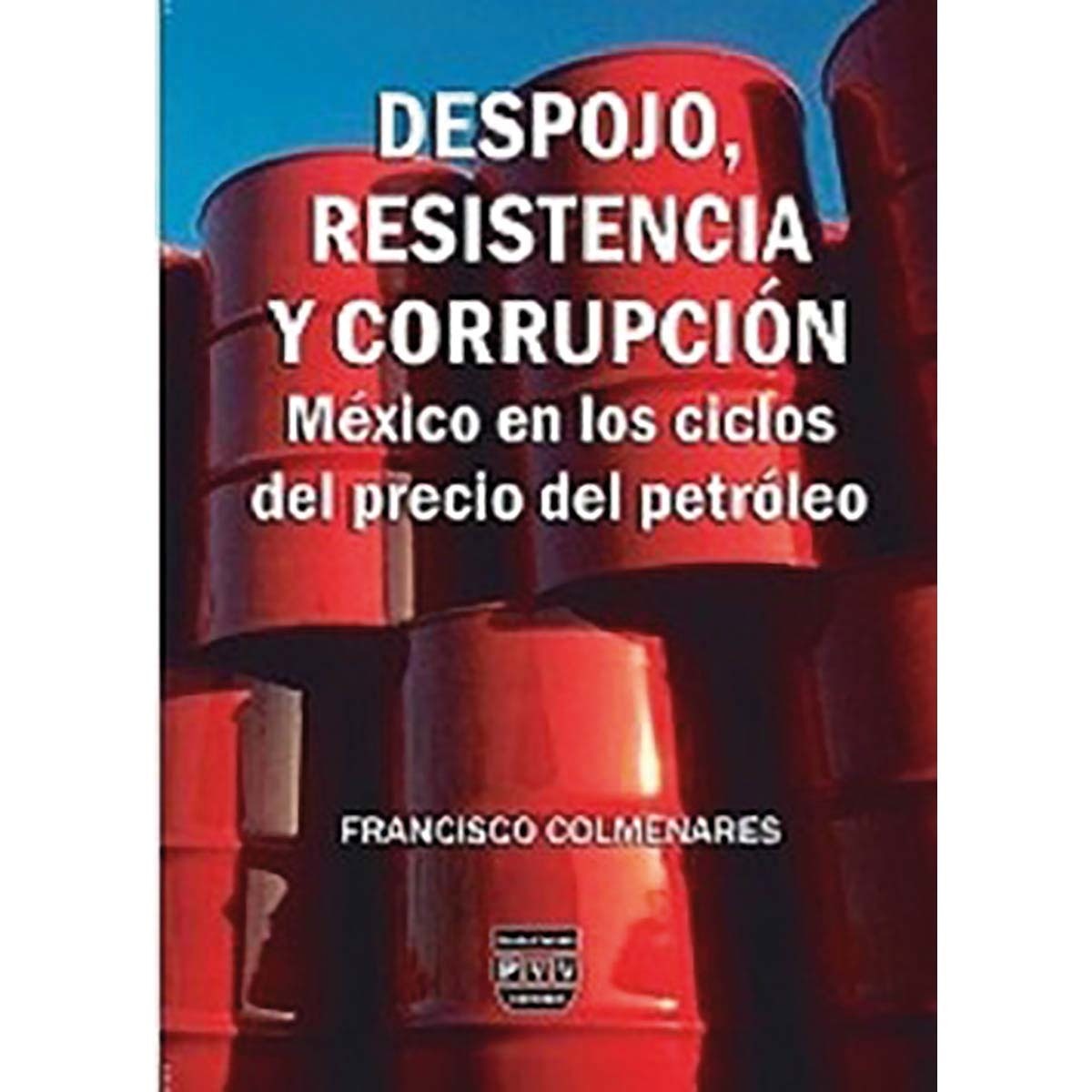 Despojo, resistencia y corrupcion 1