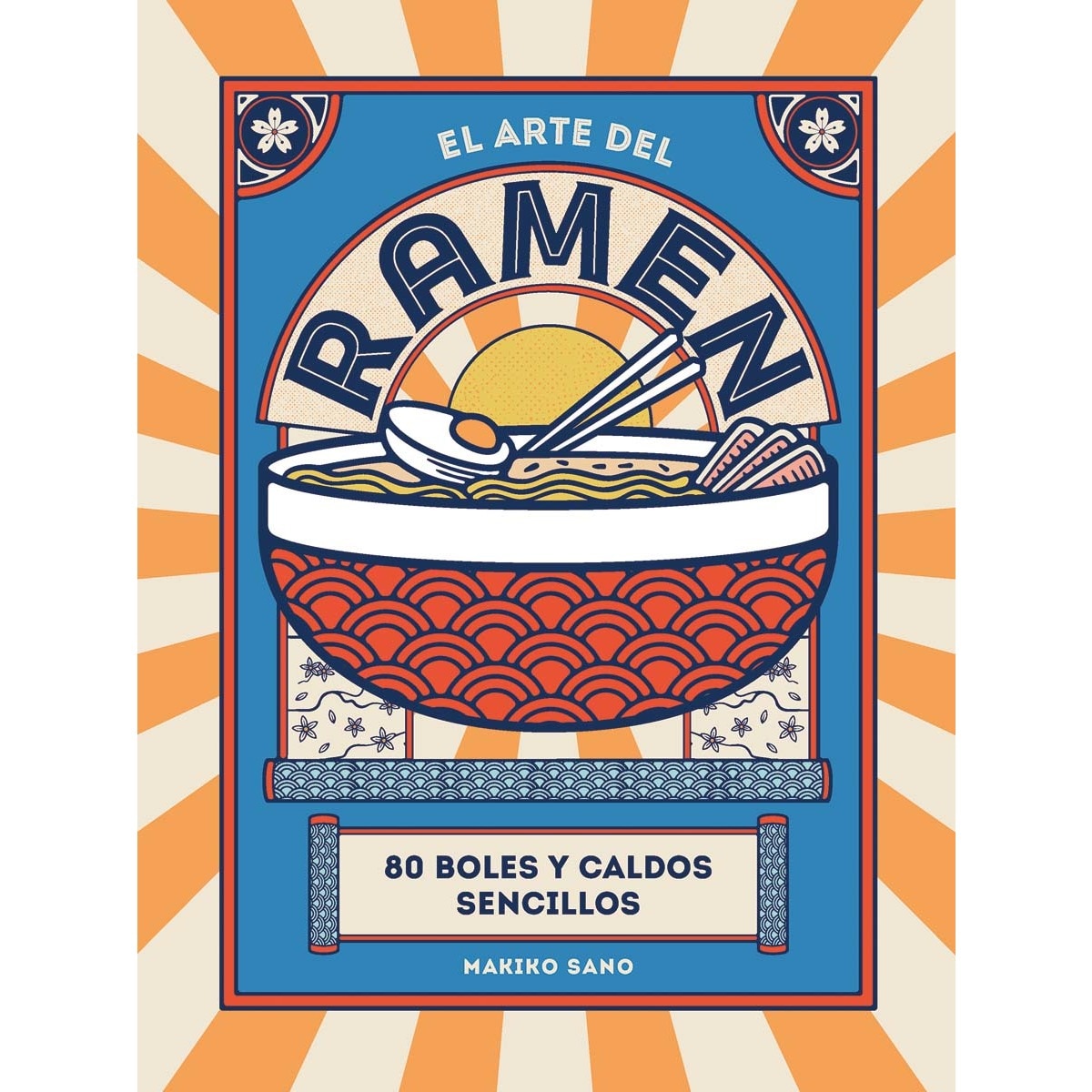 Imagen 0 de El arte del ramen: 80 boles y caldos sencillos