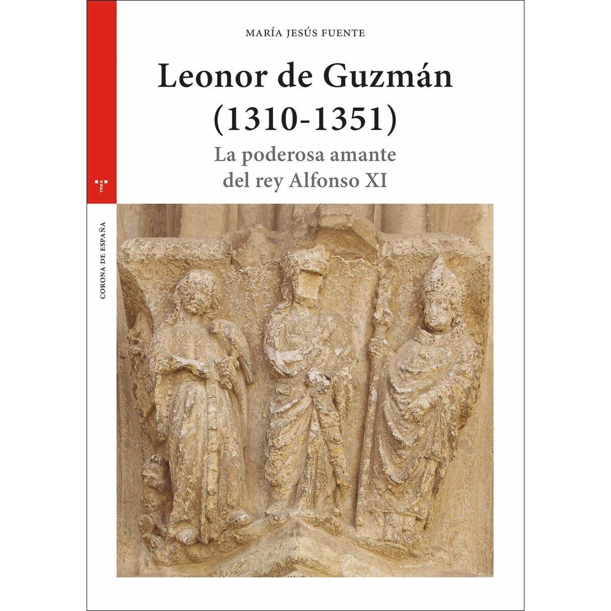 Leonor de Guzmán (1310-1351): La poderosa amante del rey Alfonso Xi (Capa mole com abas) 1