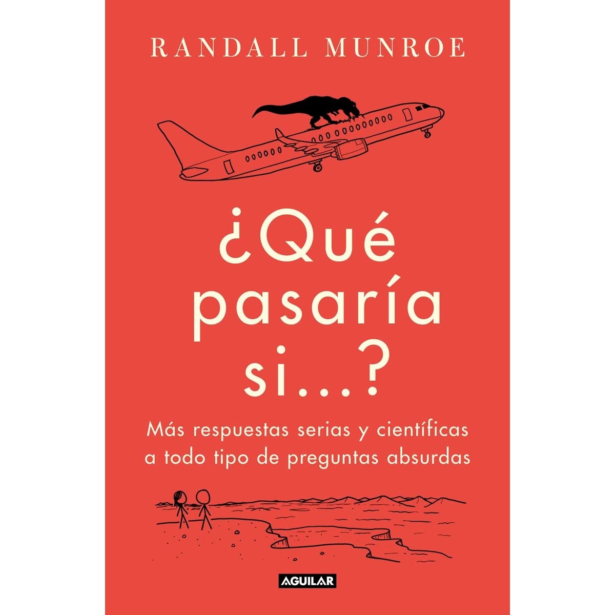 ¿Qué pasaría si...? 2: Más respuestas serias y científicas a todo tipo de preguntas absurdas (Capa mole) 1
