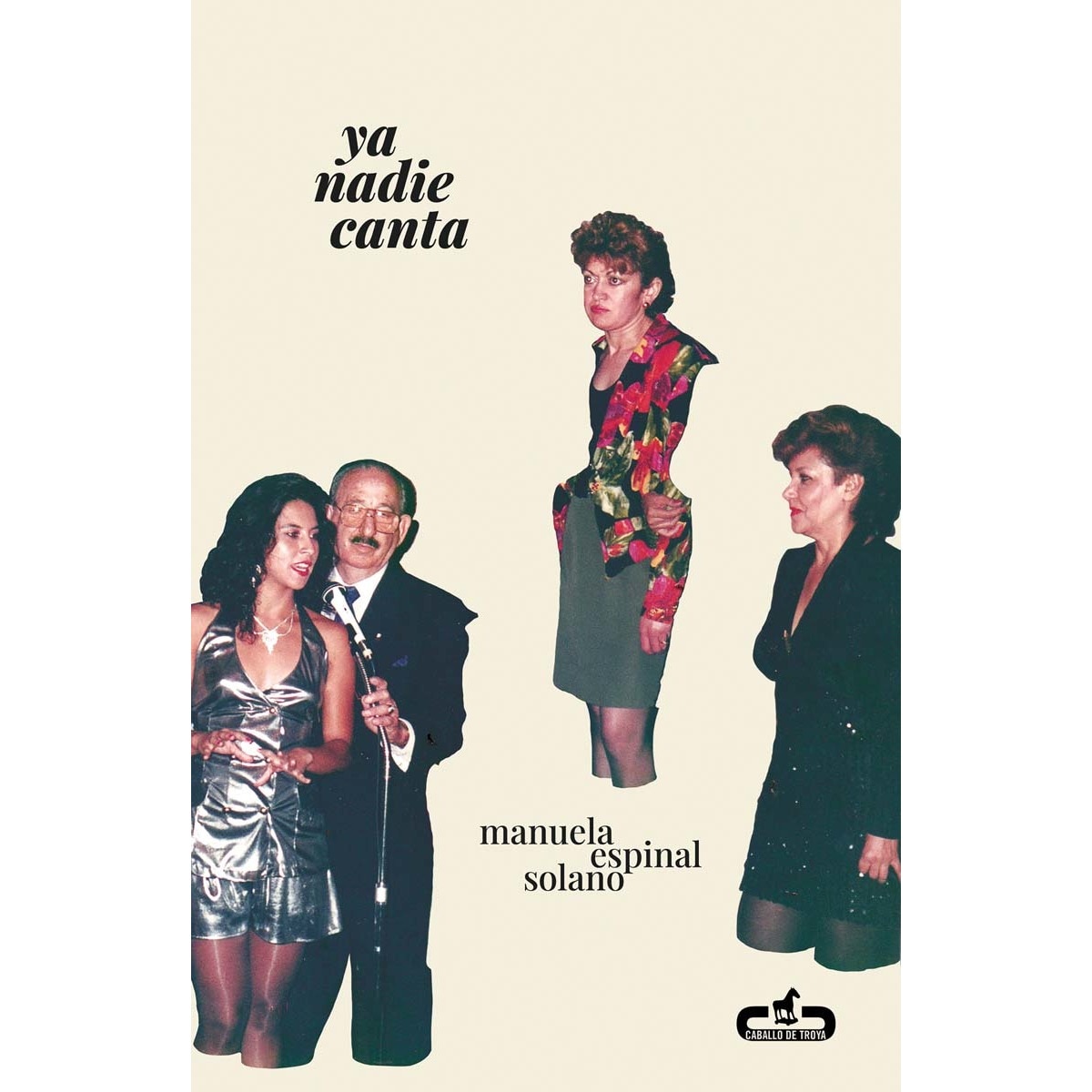 Ya nadie canta (Tapa blanda) · CABALLO DE TROYA · El Corte Inglés