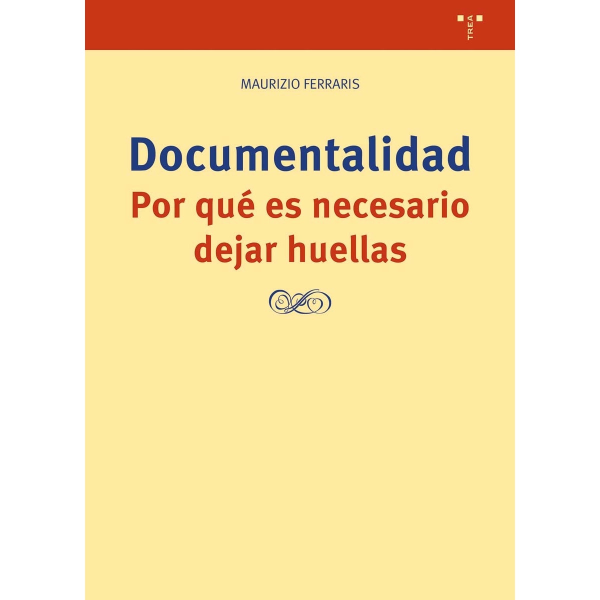 Documentalidad: Por qué es necesario dejar huellas (Capa mole com abas) 1