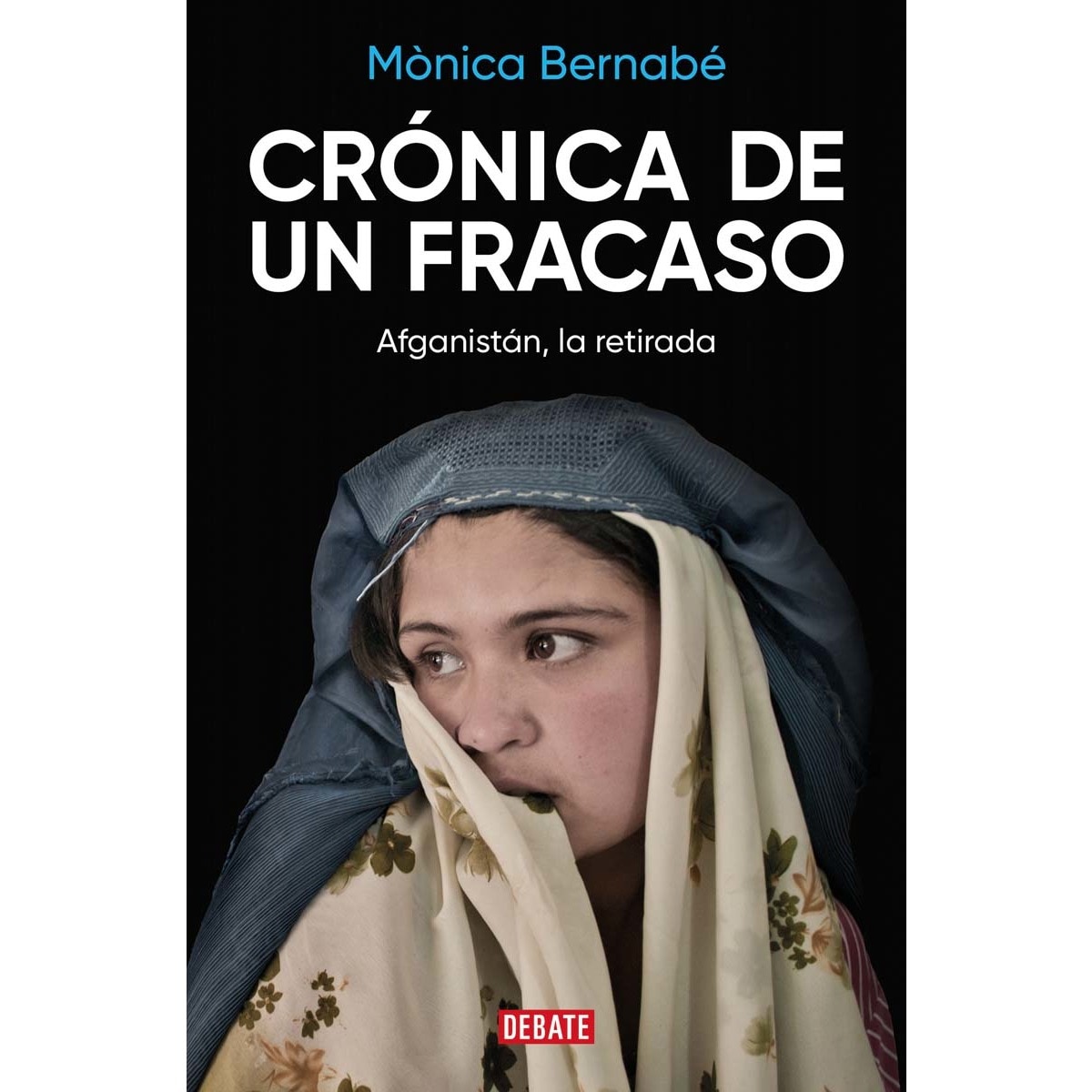Crónica de un fracaso: Afganistán, la retirada (Capa mole) 1