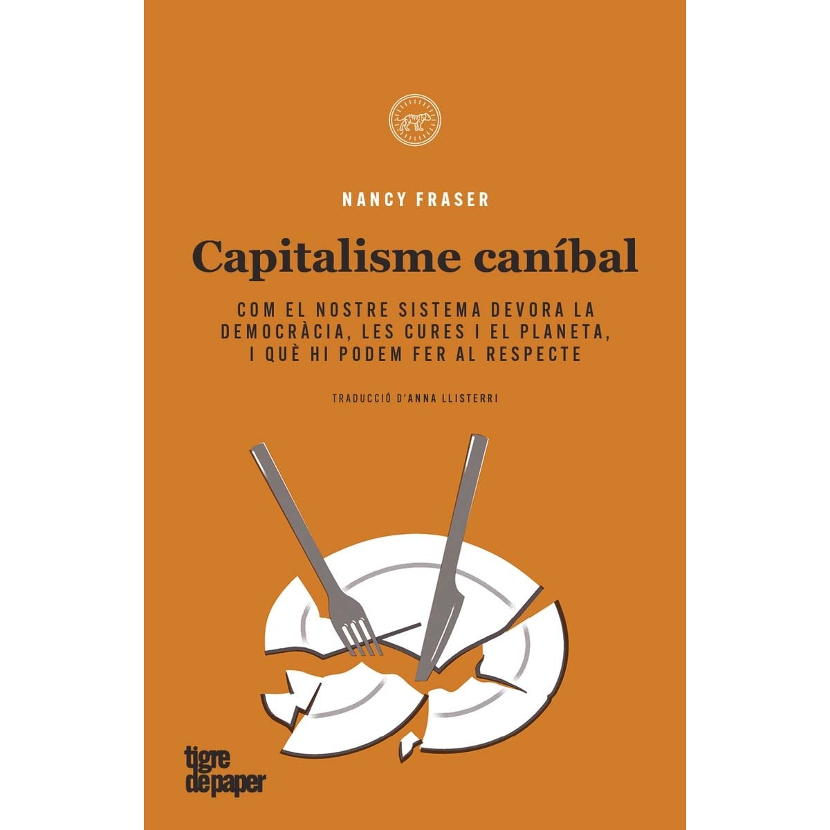 Capitalisme caníbal: Com el nostre sistema devora la democràcia, les cures i el planeta, i què hi podem fer al respecte (Capa mole) 1