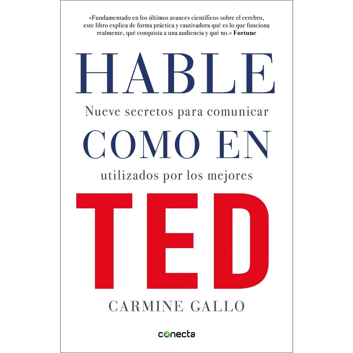 Hable como en TED: Nueve secretos para comunicar utilizados por los mejores (Capa mole) 1