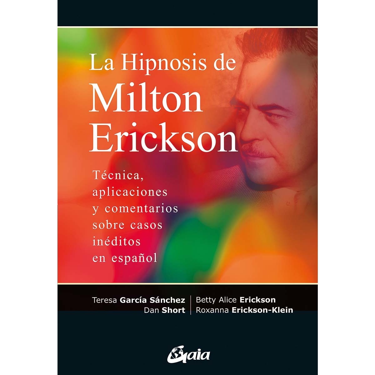 La hipnosis de Milton Erickson: Técnica, aplicaciones y comentarios sobre casos inéditos en español (Capa mole com abas) 1