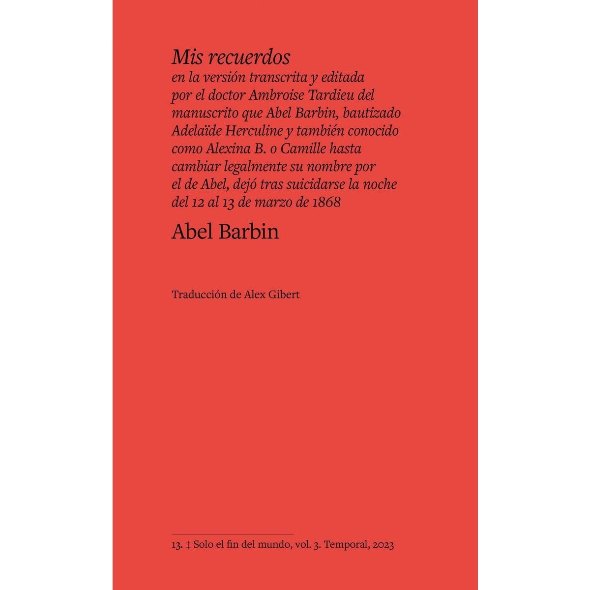 Imagem 0 de Mis recuerdos en la versión transcrita y editada por el doctor Ambroise Tardieu del manuscrito que Abel Barbin, bautizado Adelaï (Capa mole com abas)