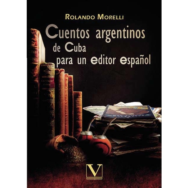 Cuentos argentinos de Cuba  para un editor español (Capa mole) 1