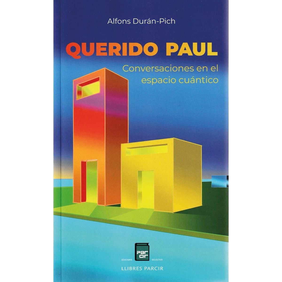 Querido Paul: Conversaciones en el espacio cuántico (Capa mole) 1