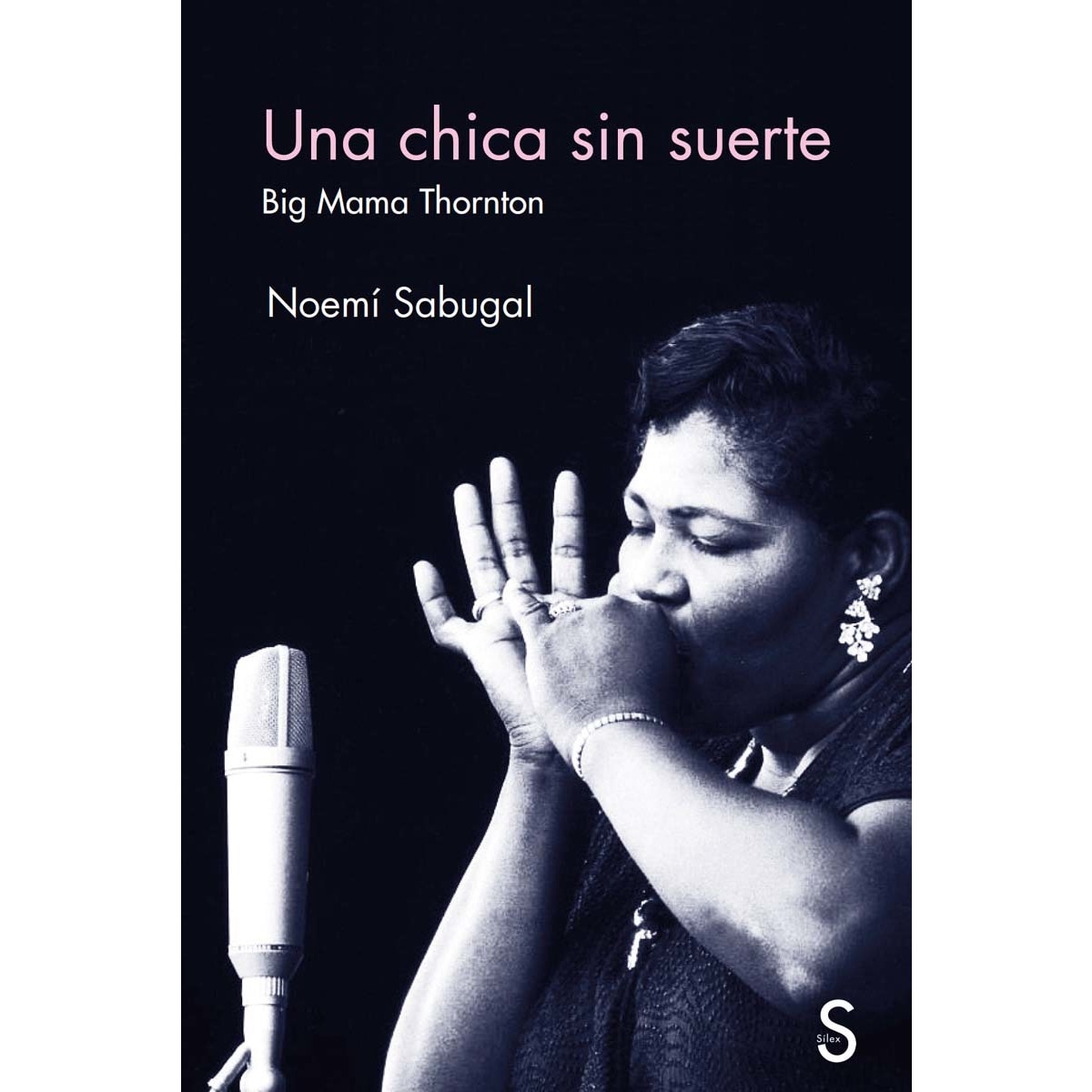 Una chica sin suerte: Big Mama Thornton (Capa mole com abas) 1