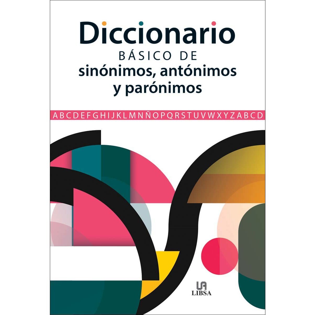 Diccionario Básico de Sinónimos, Antónimos y Parónimos (Capa mole) 1