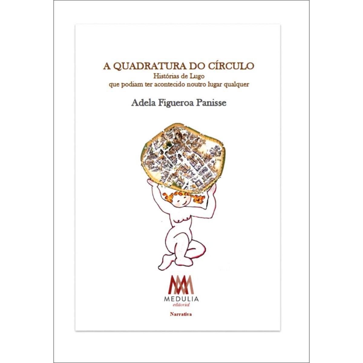 A QUADRATURA DO CIRCULO: HISTORIAS DE LUGO (Capa mole com abas) 1