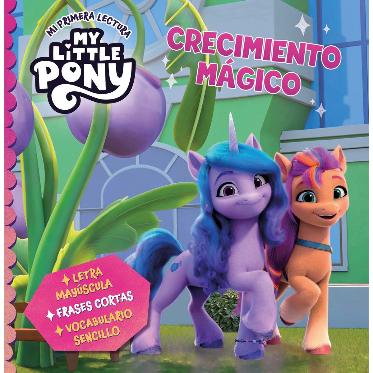 Imagem 0 de My Little Pony. Mi primera lectura - Crecimiento mágico: Letra mayúscula, frases cortas y vocabulario sencillo (Capa dura)