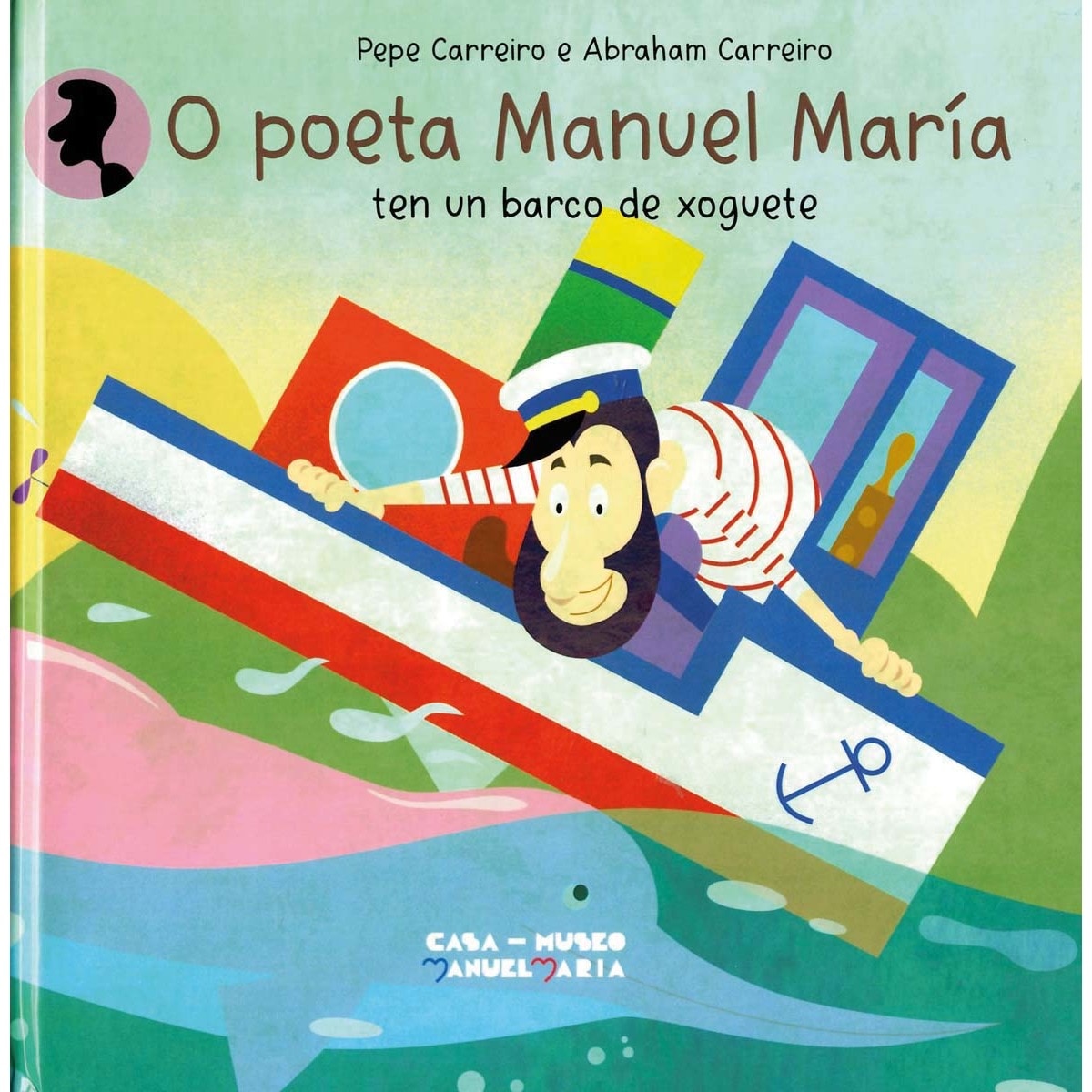 Imagem 0 de O poeta Manuel María ten un barco de xoguete (Capa dura)