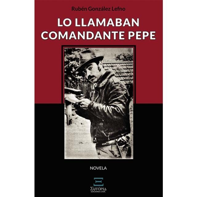 Lo llamaban comandante pepe 1