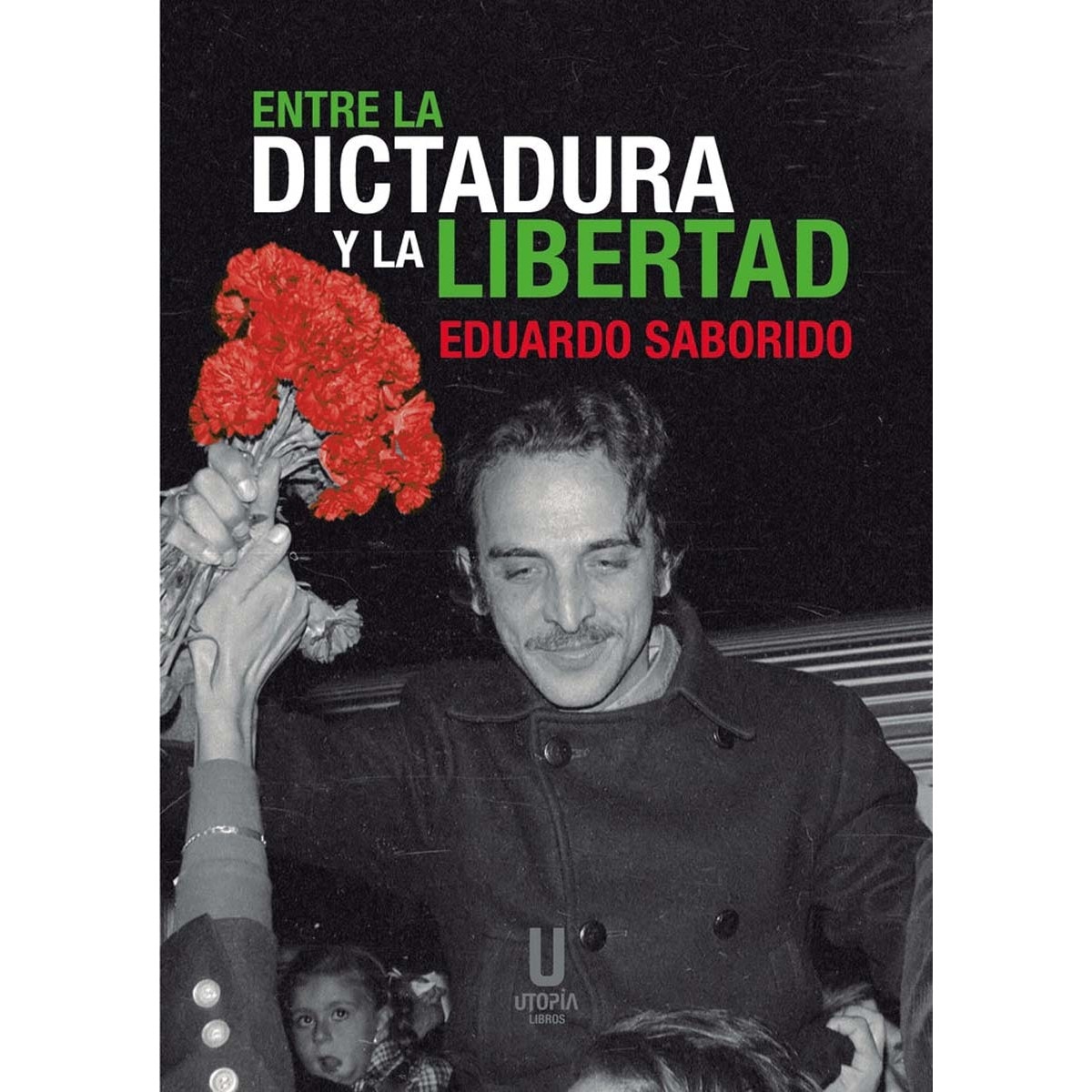 Imagem 0 de Entre la dictadura y la libertad