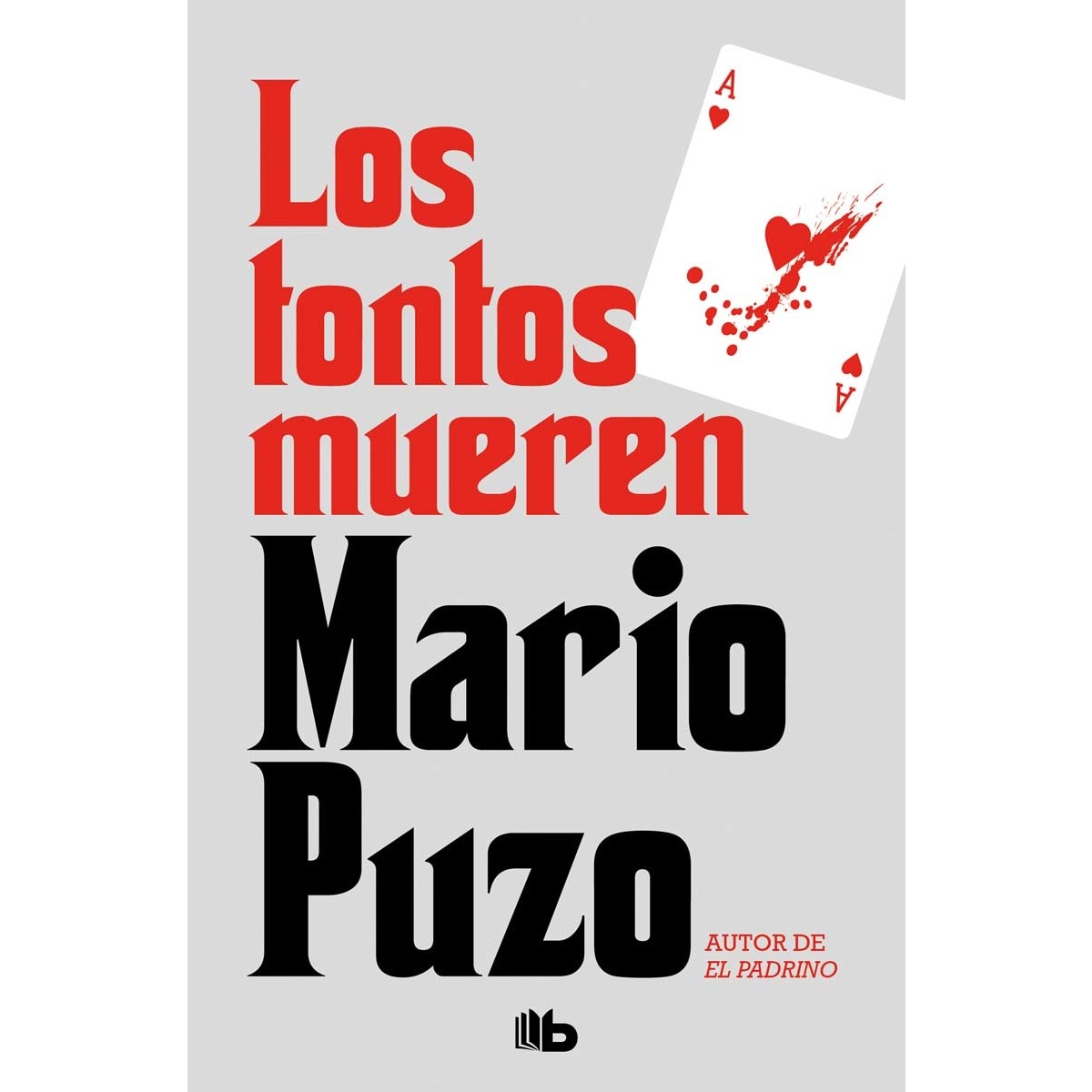 Imagem 0 de Los tontos mueren(Bolsillo) (Tapa blanda)