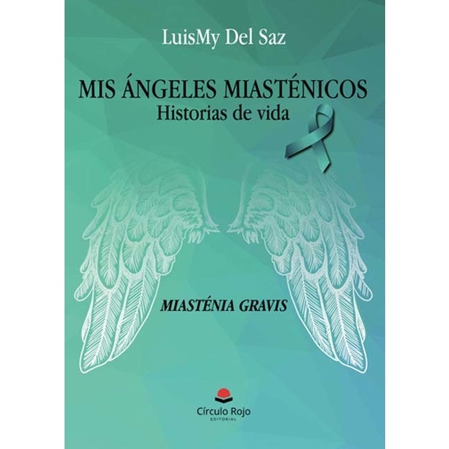 Mis Ángeles Miasténicos (Historias de vida) 1