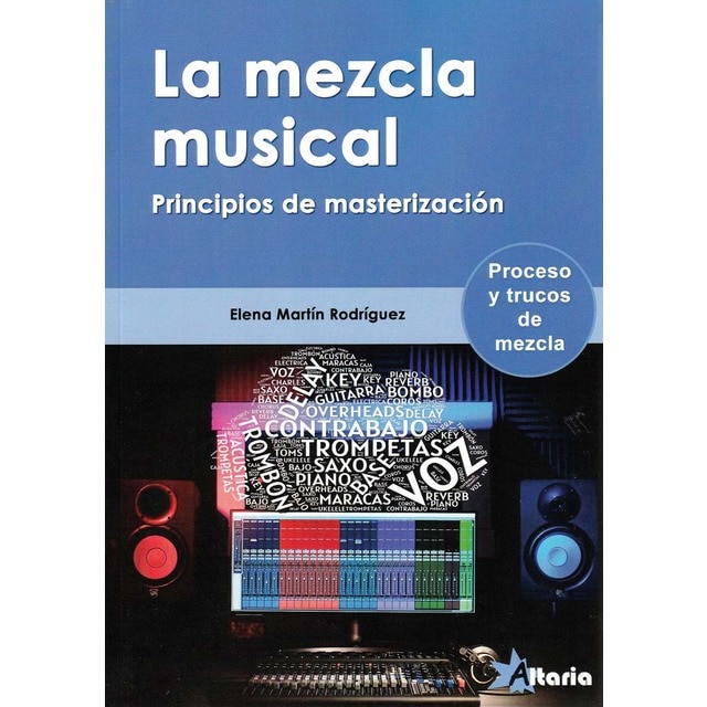 Imagem 0 de LA MEZCLA MUSICAL: PRINCIPIOS DE MASTERIZACION