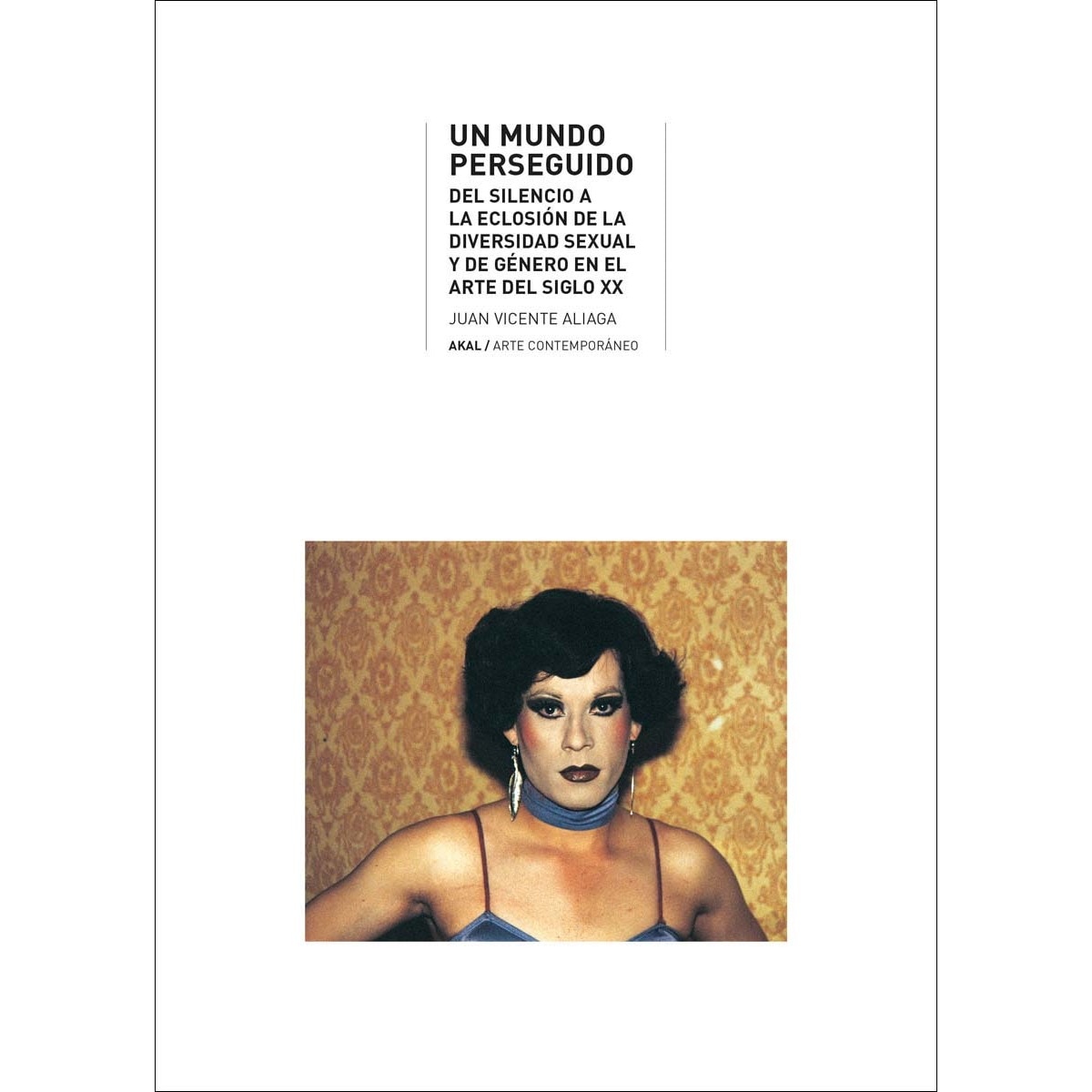 Imagem 0 de Un mundo perseguido: Del silencio a la eclosión de la diversidad sexual y de género en el arte del siglo XX (Capa mole com abas)