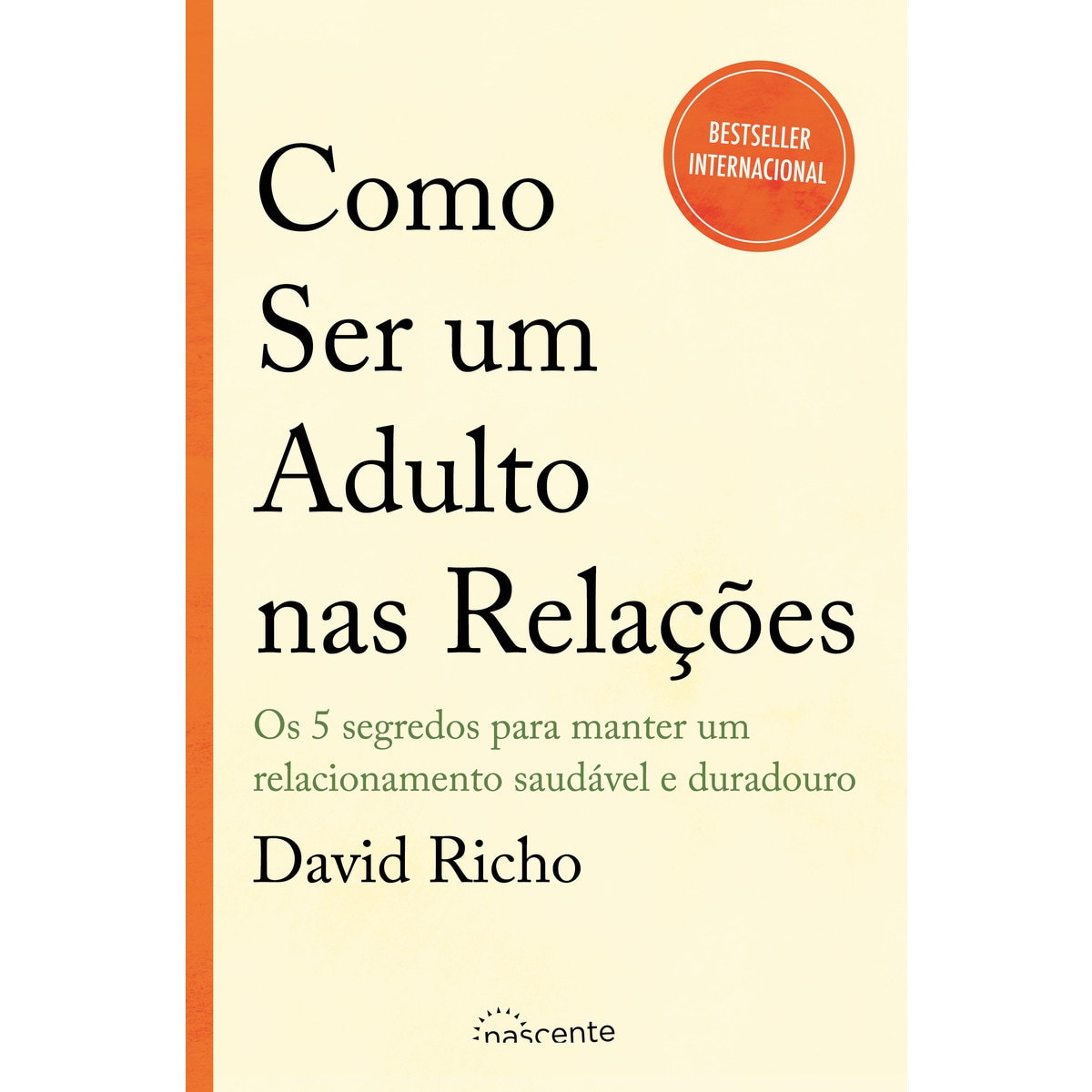 Imagem 0 de Como Ser um Adulto nas Relações - Os 5 segredos para manter um relacionamento saudável e duradouro