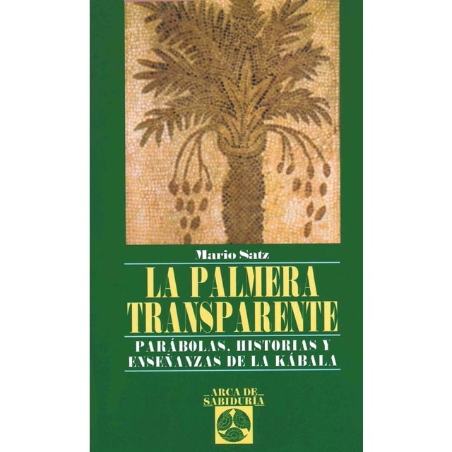 Imagen 0 de La Palmera Transparente: Parábolas, historias y enseñanzas de la Kábala  (Tapa blanda con solapas)