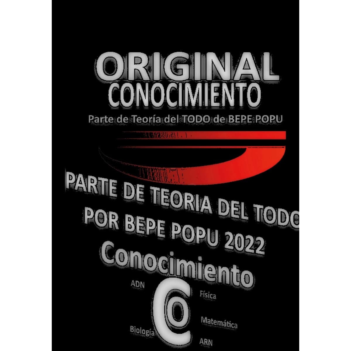 Imagem 0 de Conocimiento | Teoría| Por Bepe Popu: Continuación Teoría del Todo por Bepe Popu | Conocimiento (Capa mole)