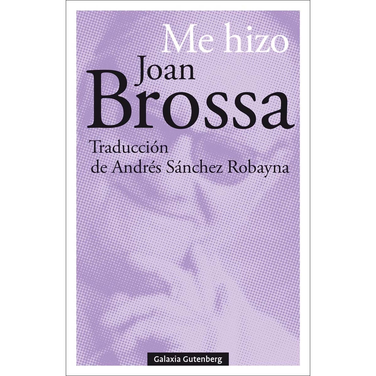 Me hizo Joan Brossa (Capa mole) 1