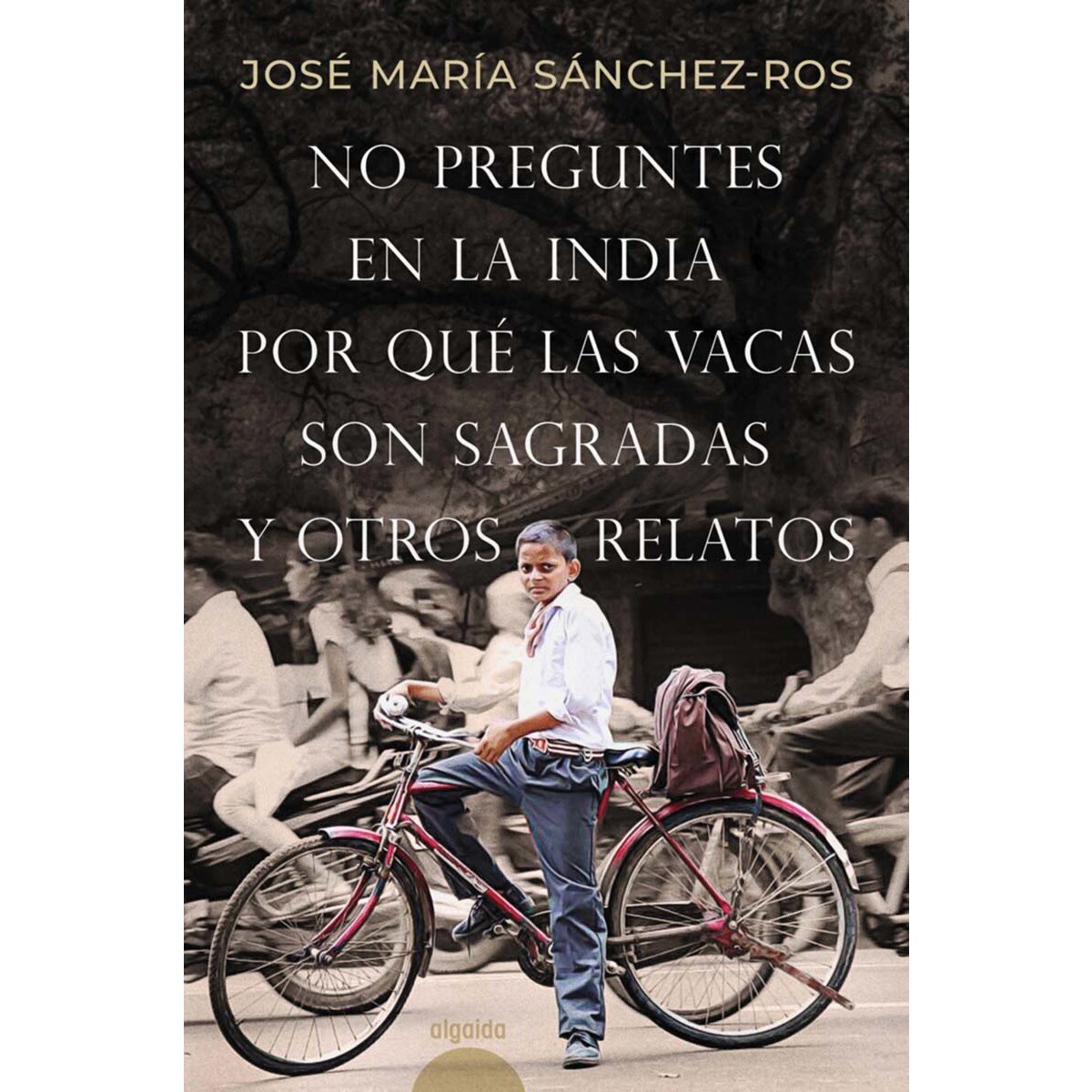 Imagem 0 de No preguntes en la India por qué las vacas son sagradas y otros relatos (Capa mole com abas)