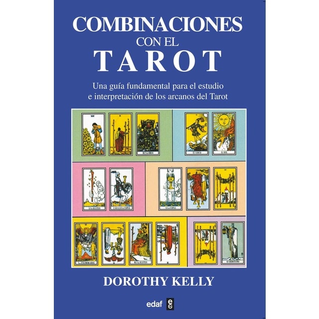Imagen 0 de Combinaciones con el tarot: Una guía fundamental para el estudio e interpretación de los arcanos del Tarot  (Tapa blanda)